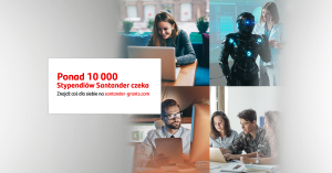 Stypendium Santander dla Erasmusa i ponad 10 000 miejsc na bezpłatne kursy w ramach Stypendiów Santander #NeverStopLearning
