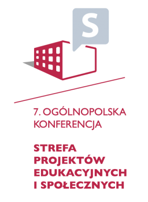 VII Ogólnopolska Konferencja pt. „Strefa projektów edukacyjnych i społecznych