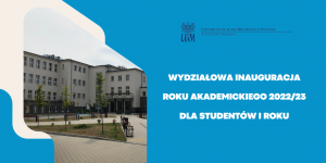 Wydziałowa inauguracja roku akademickiego 2022/23 dla studentów I roku studiów niestacjonarnych