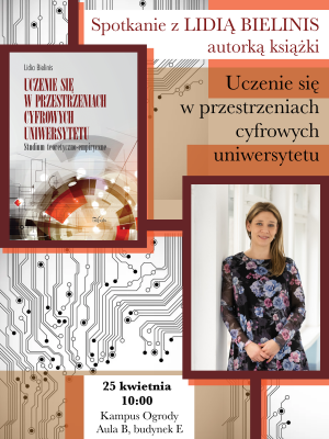 Spotkanie z Lidią Bielinis, autorką książki „Uczenie się w przestrzeniach cyfrowych uniwersytetu”